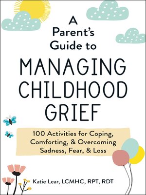 A Parent's Guide to Managing Childhood Grief - ebook